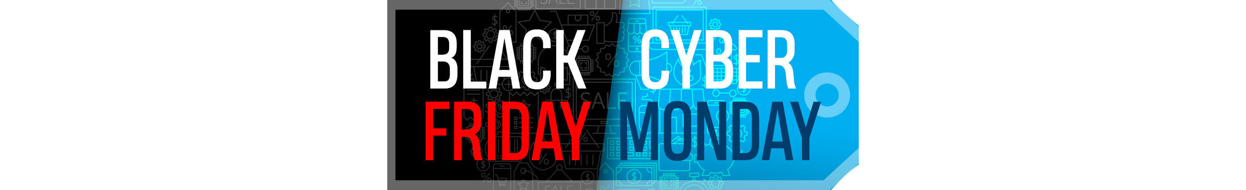 Black Friday / Cyber Monday Sale