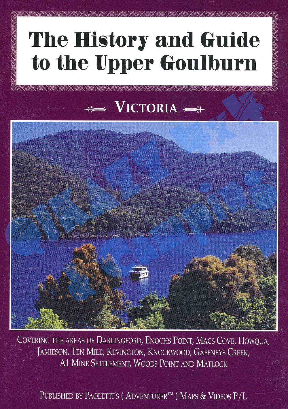 The History & Guide to the Upper Goulburn - by Adventurer Maps | Adventurer Maps