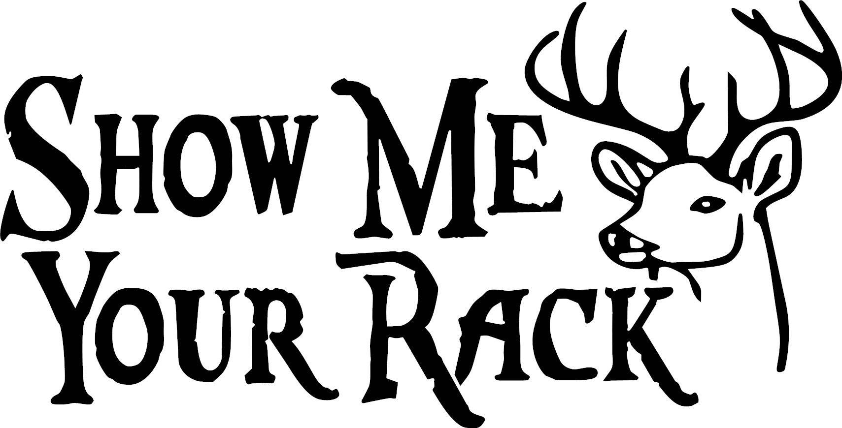 Show Me Your Rack Vinyl Window Sticker Decal - Deer 4wd Hunting Shooting | QIKAZZ 4x4 & Camping