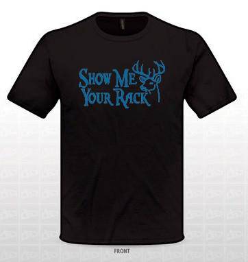 Show Me Your Rack T-Shirt - Deer 4wd Hunting Shooting Black Tee | QIKAZZ 4x4 & Camping